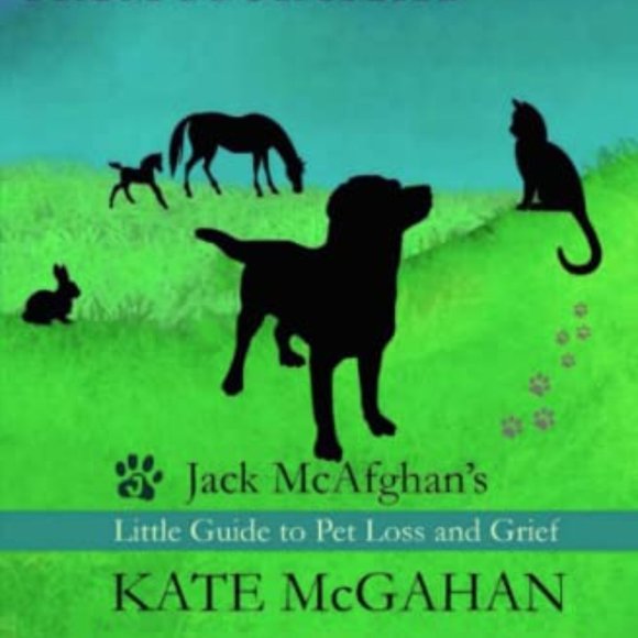 Only Gone From Your Sight: Jack McAfghan's Little Guide to Pet Loss and Grief - Picture 2 of 6